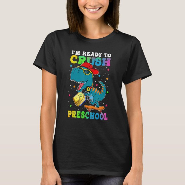 Camiseta I m Ready To Crush Pre School Dinosaur Skateboardi (Anverso)