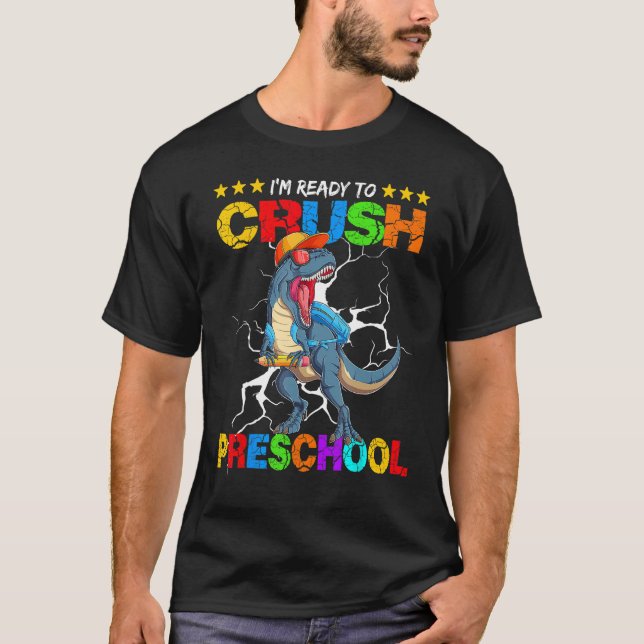 Camiseta I m Ready To Crush Preschool Cool Rex  Back To Sch (Anverso)