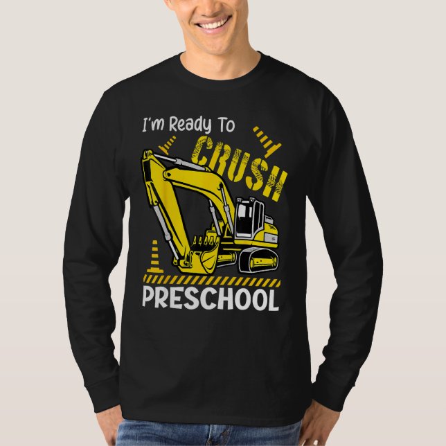 Camiseta I m Ready To Crush Preschool Excavator Back To Sch (Anverso)