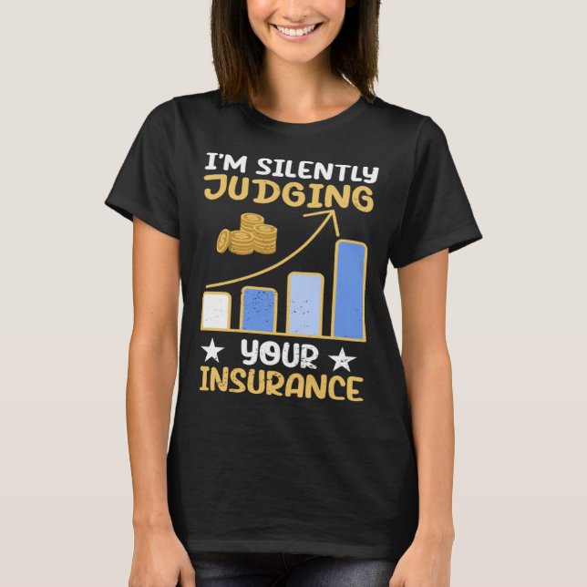 Camiseta I m Silently Judging Your Insurance Actuary Data S (Anverso)