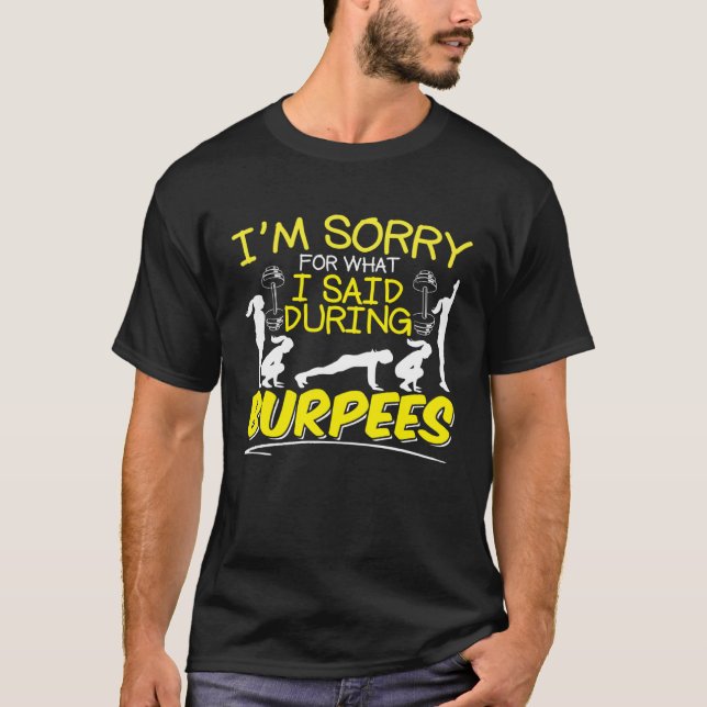 Camiseta I m Sorry What I Said During Burpees Slogan Burpee (Anverso)