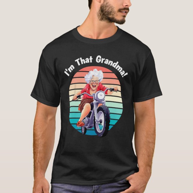 Camiseta I m That Grandma Motorcycle Cool Fun 5 (Anverso)