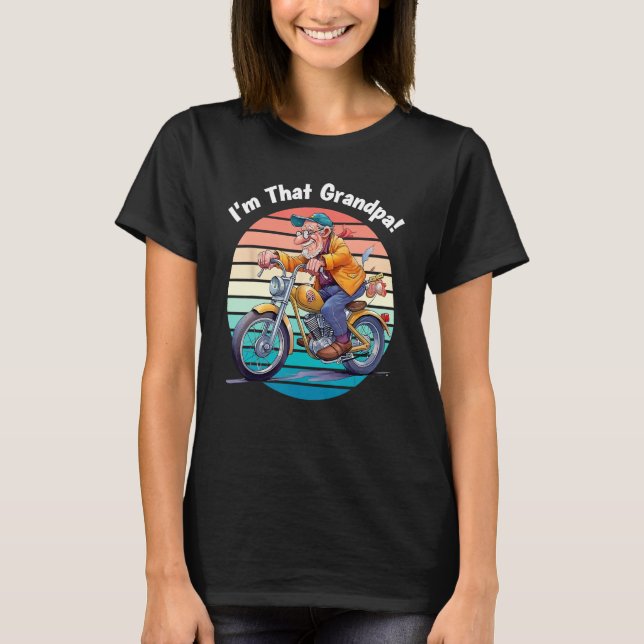 Camiseta I m That Grandpa Motorcycle Cool Fun (Anverso)