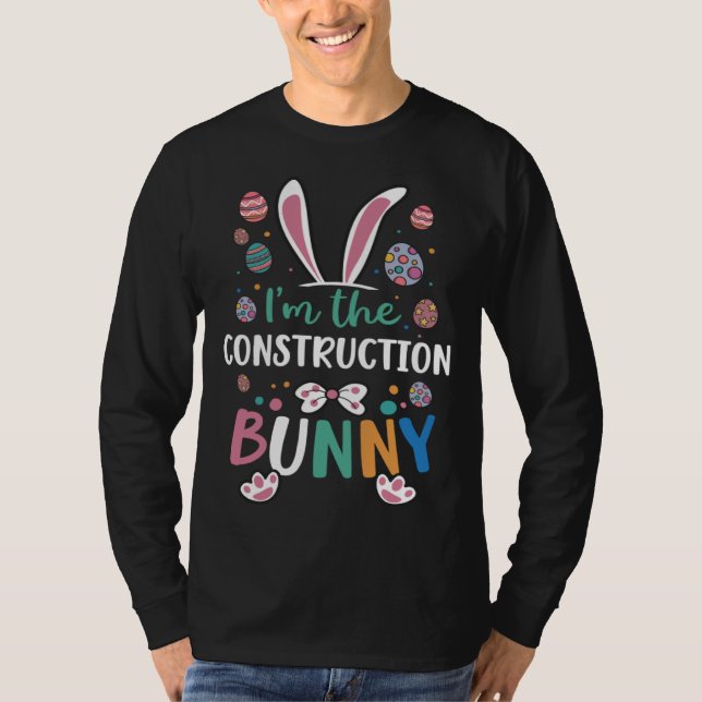 Camiseta I m The Construction Bunny Festival Easter Egg Rab (Anverso)