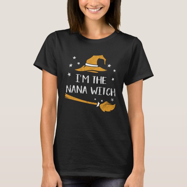 Camiseta I m The Nana Witch Halloween  Matching Group Costu (Anverso)