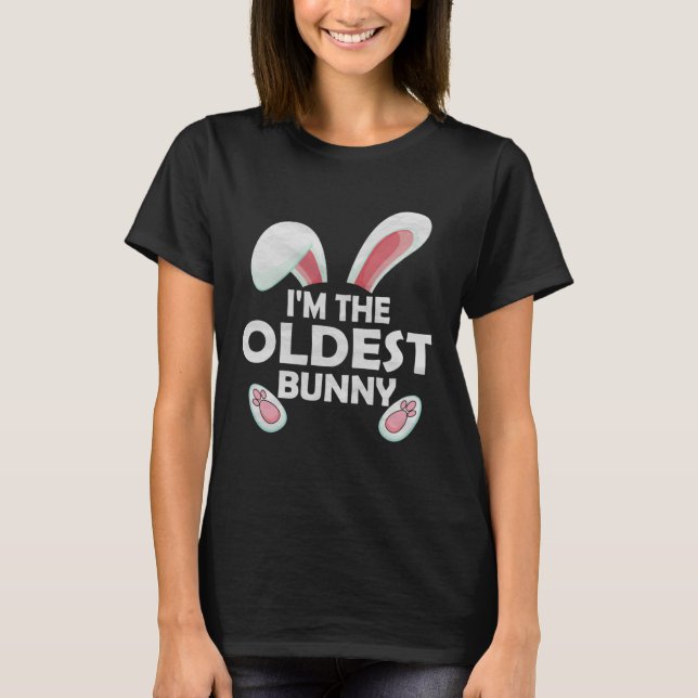 Camiseta I m the Oldest Bunny Cute Matching Easter Day (Anverso)