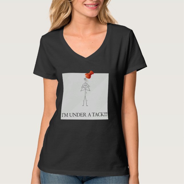 Camiseta I m Under A Tack Attack  Stick Person Figure (Anverso)
