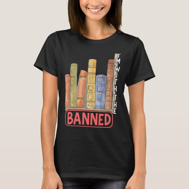 Camiseta I m With The Banned Book Read Banned Books Present (Anverso)
