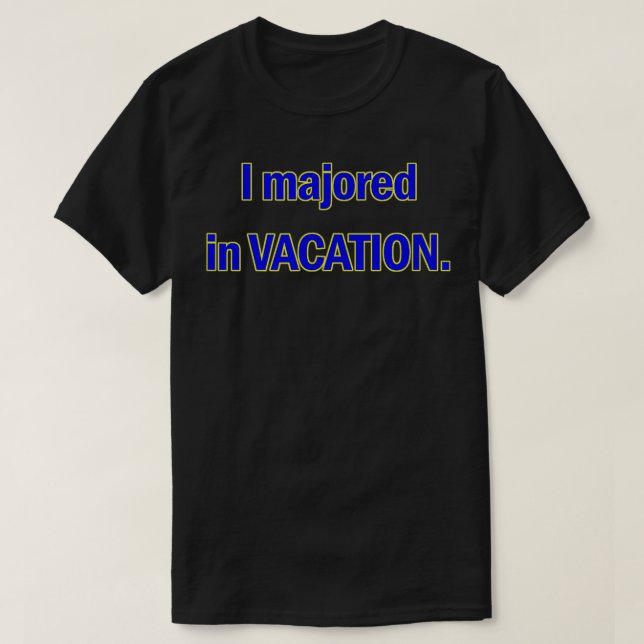 Camiseta I majored in VACATION graphic shirt  (Diseño del anverso)