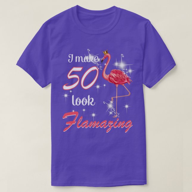 Camiseta I Make 50 Look Flamazing 1969 50th Birthday Flamin (Diseño del anverso)