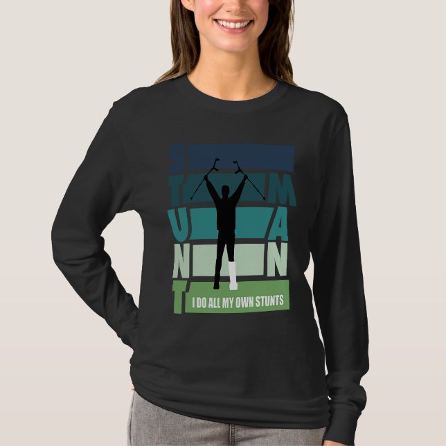 Camiseta I make all my own stunts (Anverso)