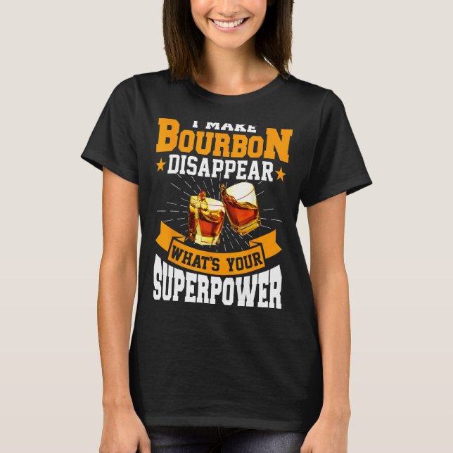 Camiseta I Make Bourbon Disappear  Bourbon Whiskey  Adults (Anverso)