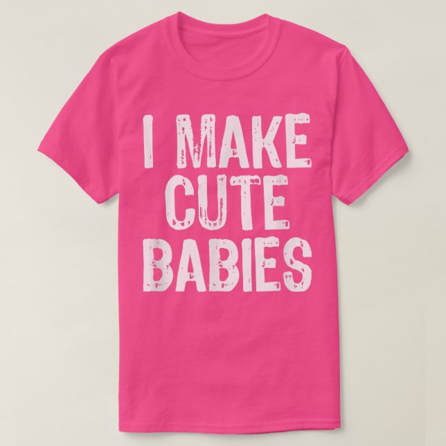 Camiseta I Make Cute Babies Funny New Dad Mom Gift Christma (Diseño del anverso)