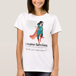 Camiseta I make families