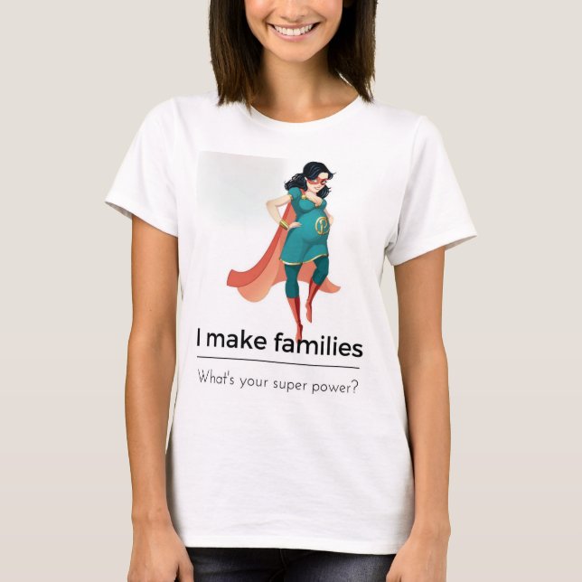 Camiseta I make families (Anverso)