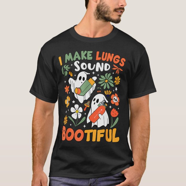 Camiseta I Make Lungs Sound Bootiful Resratory Therast Hall (Anverso)