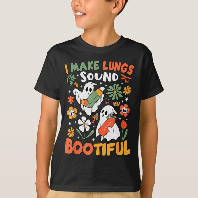 Camiseta I Make Lungs Sound Bootiful Resratory Therast Hall (Anverso)