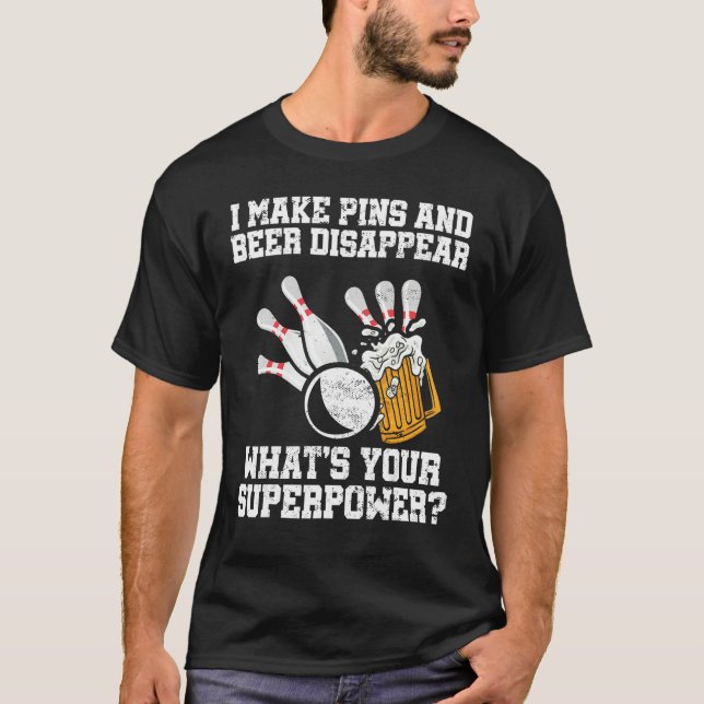 Camiseta I make pins disappear whats your supwerpower Bowli (Anverso)