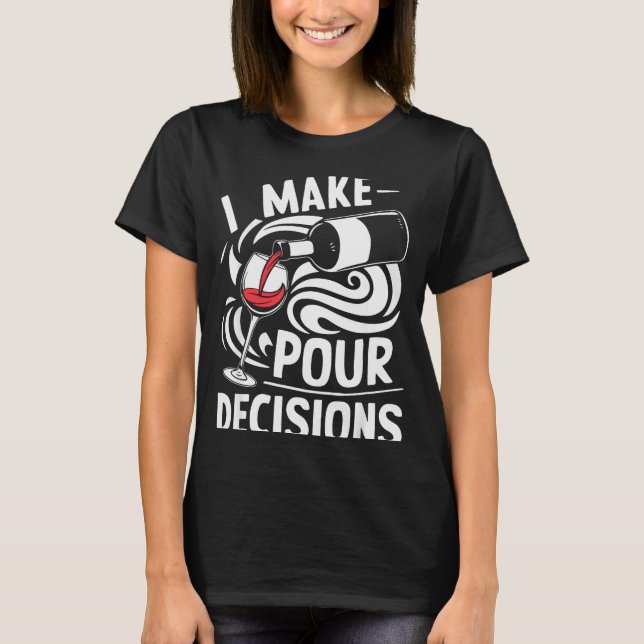 Camiseta I Make Ur Decisions Shirt Funny Men Women Drinking (Anverso)