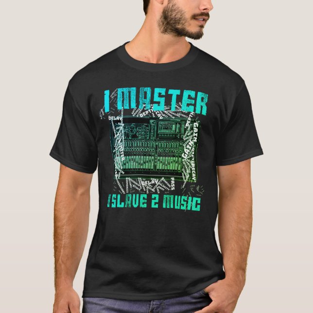 Camiseta I Master U Slave 2 Music (Anverso)