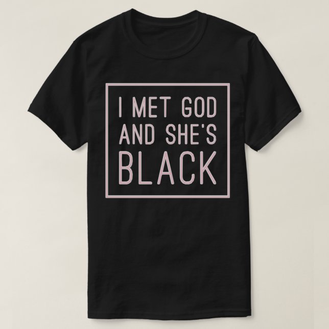 Camiseta I Met God And Sheu2019s Black Pullover  (Diseño del anverso)