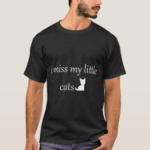 Camiseta I Miss My Little Cats