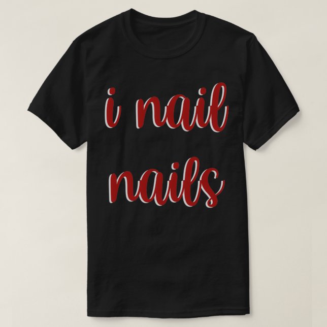 Camiseta I Nail Nails Technician Salón Hermoso Mujeres Busi (Diseño del anverso)