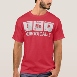 Camiseta I Nap Periodically Science Chemistry Funny Periodi