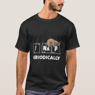 Camiseta I Nap Periódicamente Science Sloth Periódico Table