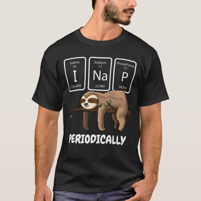 Camiseta I Nap Periódicamente Science Sloth Periódico Table (Anverso)
