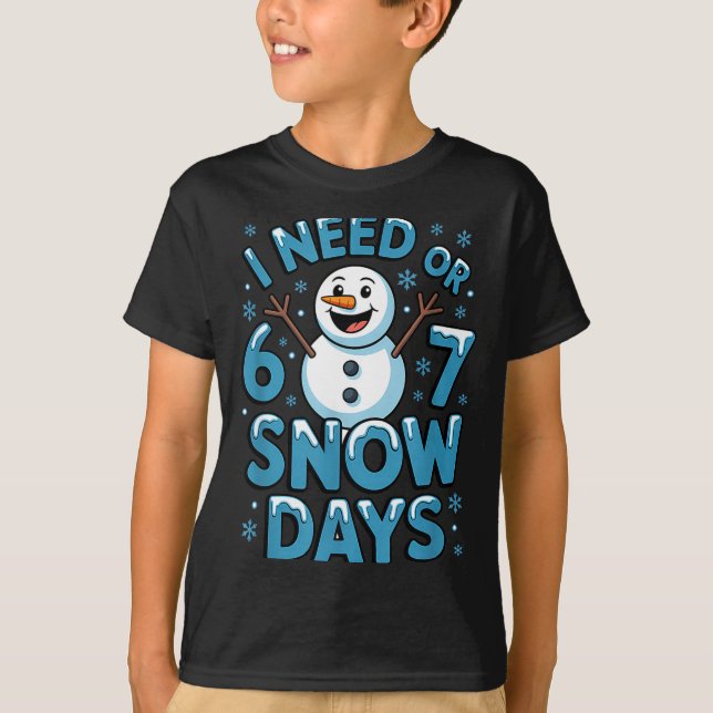 Camiseta I Need 6 7 Weather Day Funny Snowy Day Teacher And (Anverso)