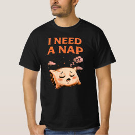 Camiseta I Need a Nap Cute Sleep Humor Pillow Illustration