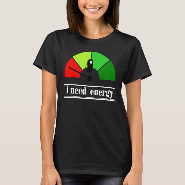 Camiseta I Need Energey Thermal Energy Associated (Anverso)