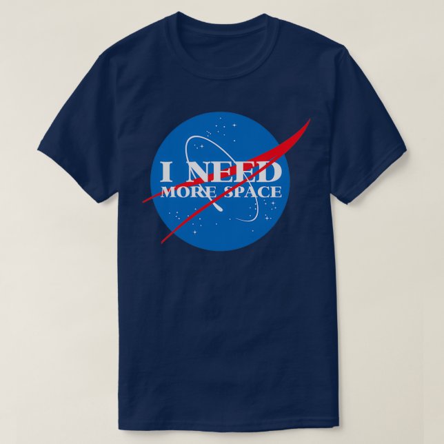 Camiseta I Need More Space  (Diseño del anverso)