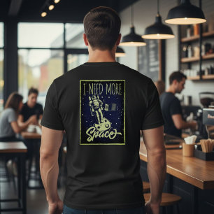 Camiseta I need more space men's t-shirts, astronaut