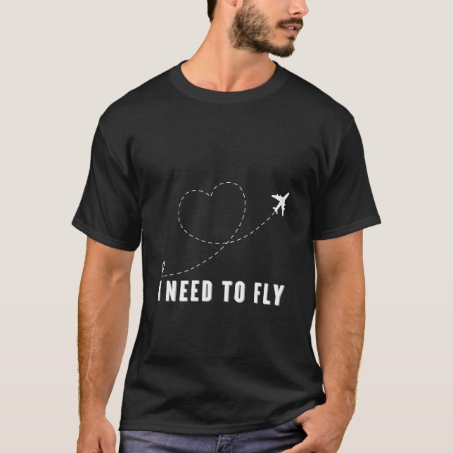 Camiseta I need to fly (Anverso)