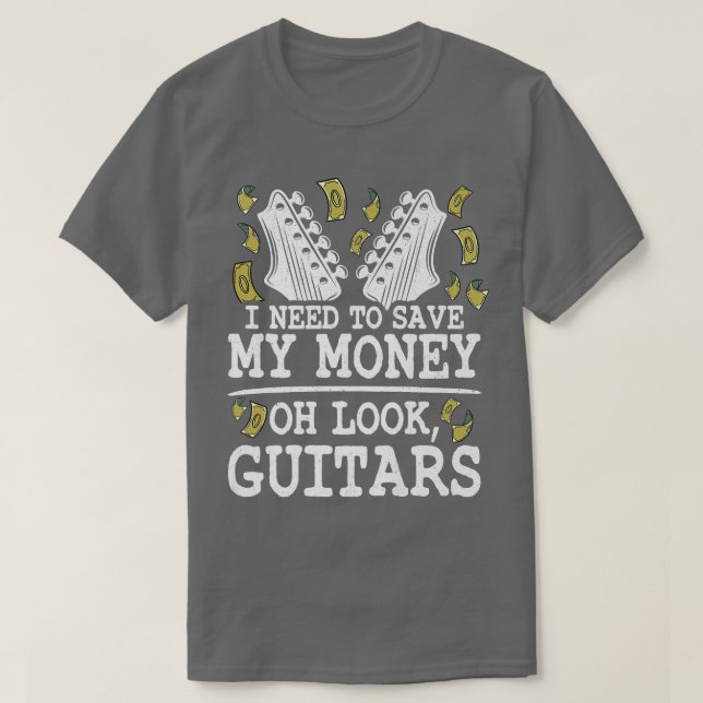 Camiseta I Need To Save My Money Oh Look, Guitars Lovers Jo (Diseño del anverso)