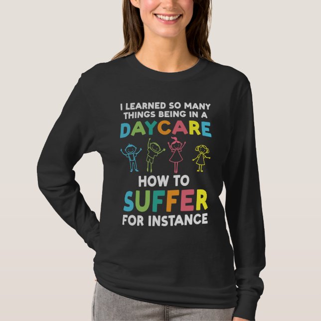 Camiseta i never anything but daycare and dreams daycare te (Anverso)