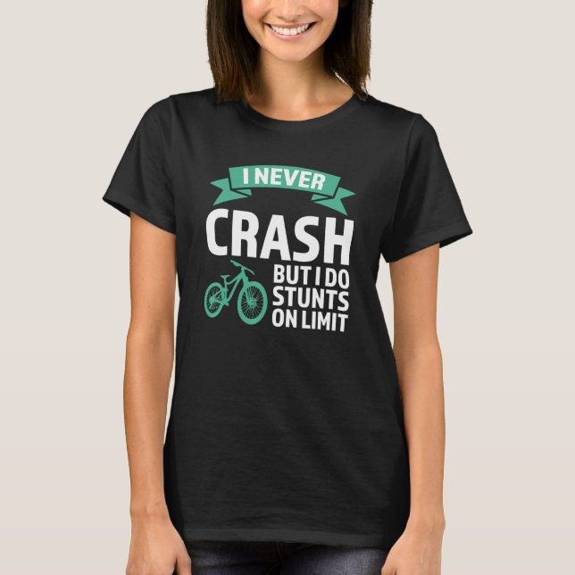 Camiseta I never crash but I do stunts mountain bike mounta (Anverso)