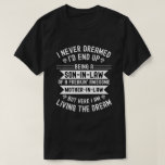 Camiseta I Never Dreamed I'd End Up Being A Son In Law<br><div class="desc">I never dreamed I'd end up being a son-in-law of a freakin' awesome mother-in-law shirt, 5 things you should know about my Mother-in-Law, I'm not a perfect son-in-law but my freaking awesome mother-in-law loves me shirt, son in law shirt, son-in-law shirt I am a proud son-in-law of a crazy mother-in-law...</div>
