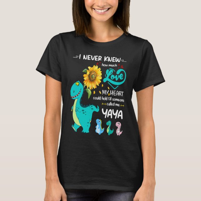 Camiseta I Never Knew How Much Love My Heart Called Me Yaya (Anverso)