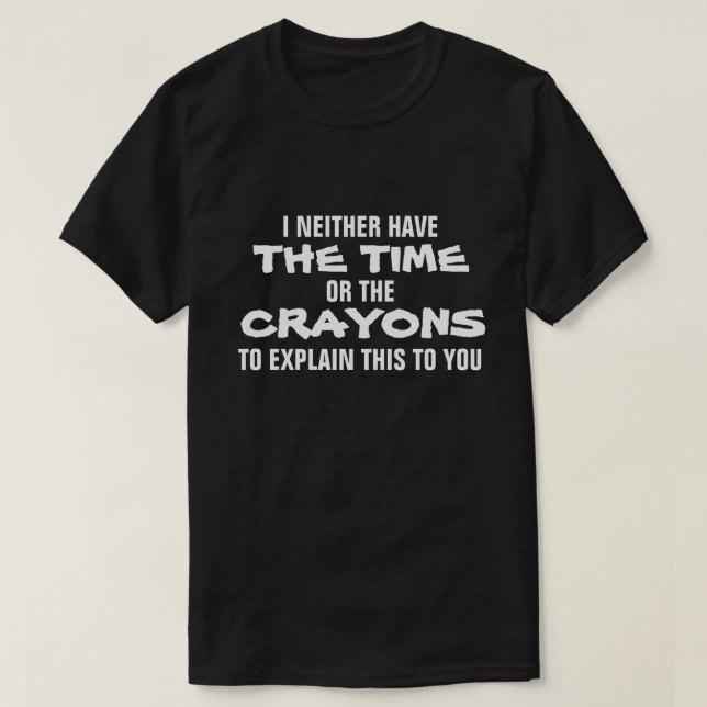 CAMISETA I NI TENGA LA ÉPOCA O LOS CREYONES DE EXPLICAR (Diseño del anverso)