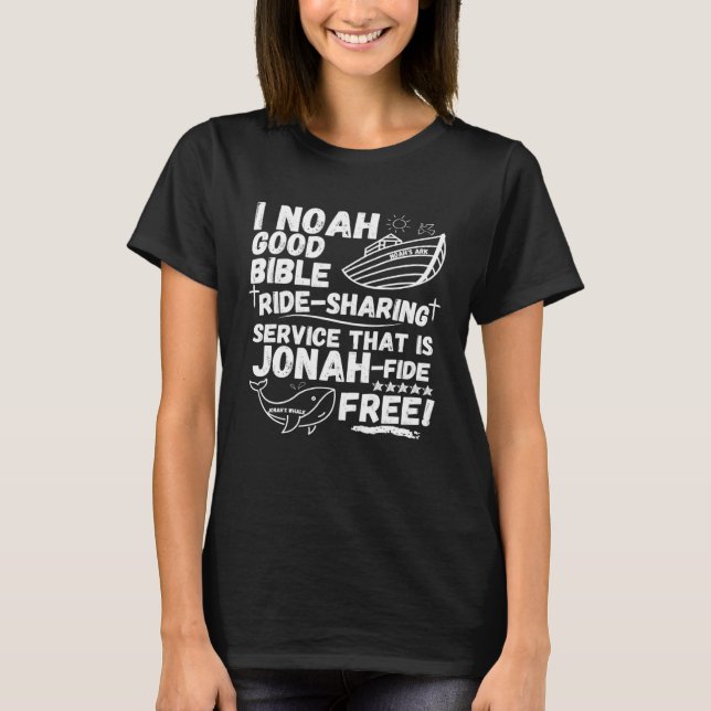 Camiseta I Noah Ride Sharing Service Jonah fide Free Christ (Anverso)
