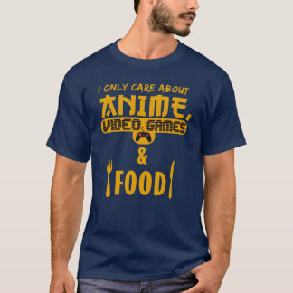 Camiseta i only care about anime video games and food vinta