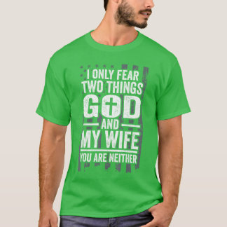 Camiseta I Only Fearwohings God and My Wife Patriotic Husba