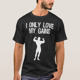 CAMISETA I ONLY LOVE MY GAINS GYM VALENTINES DAY SELF LOVE 
