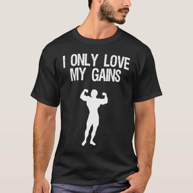 CAMISETA I ONLY LOVE MY GAINS GYM VALENTINES DAY SELF LOVE  (Anverso)