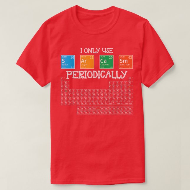 Camiseta I Only Sarcasm Periodically Funny Science Theme De (Diseño del anverso)