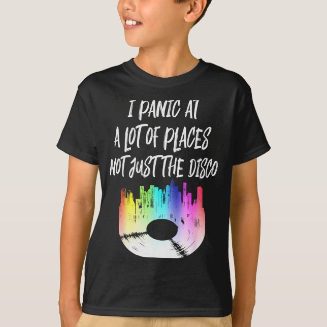 Camiseta I Panic At A Lot Of Places Not Just The Disco  (Anverso)