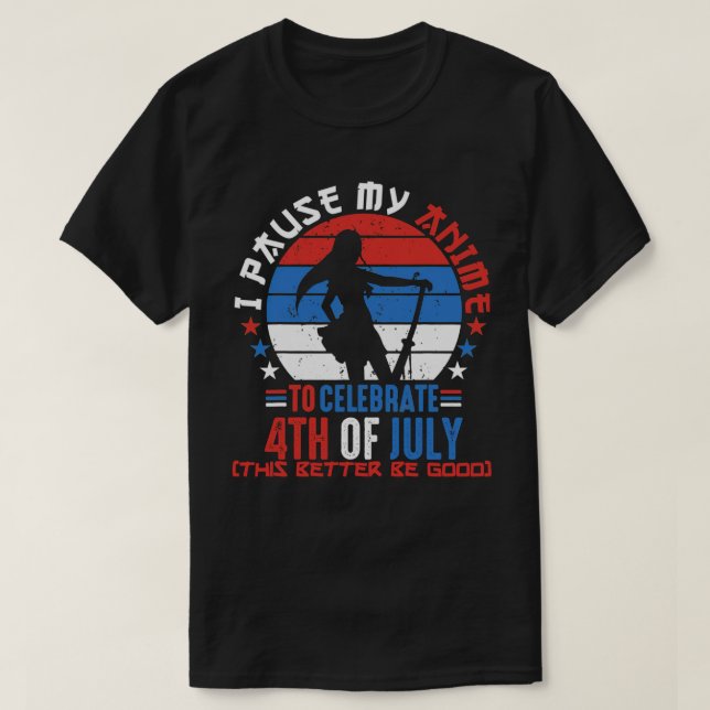 Camiseta I Paused My Anime To Celebrate th of July Funny th (Diseño del anverso)